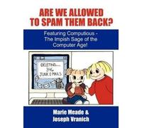 Marie Meade Jos Are We Allowed to Spam Them Back?: Featuring Computi (Tascabile)