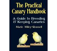 Marie Miley-Russell The Practical Canary Handbook (Tascabile)