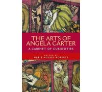 Marie Mulvey-Roberts The Arts of Angela Carter (Copertina rigida)