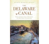 Marie Murphy Duess The Delaware Canal (Tascabile)