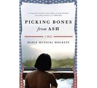 Marie Mutsuki Mockett Picking Bones From Ash (Tascabile)