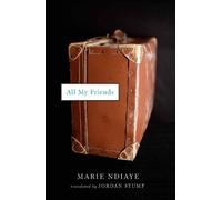 Marie NDiaye All My Friends (Tascabile)