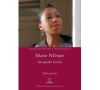 Marie NDiaye: Inhospitable Fictions: 38 - Jordan Shirley