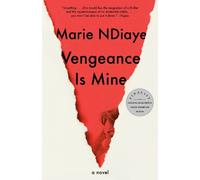 Marie NDiaye – Vengeance Is Mine – Tascabile
