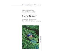 Marie Nimier: Le Sujet et ses Écritures / the Self in the Web of Language: 142
