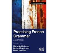 Marie-Noëlle Lamy Richard Towell Roger Hawki Practising French Gramm (Tascabile)