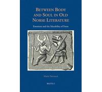 Marie Novotna Between Body and Soul in Old Norse Literature (Copertina rigida)