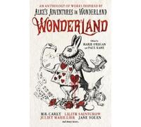 Marie O'Regan James Lovegrove Alison Littlewood Paul Wonderland: An (Tascabile)