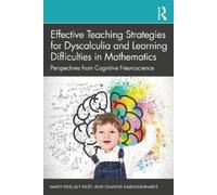 Effective Teaching Strategies for Dyscalculia and Learning Difficulties in Mathematics: Perspectives from Cognitive Neuroscience