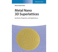 Marie-Paule Pileni Metal Nano 3D Superlattices (Copertina rigida)