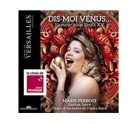 - Marie Perbost, Gaétan Jarry, Coro e Orchestra dell'Opéra Royal - Dis-Moi Vénus... L'amour Sous Louis XV - CD