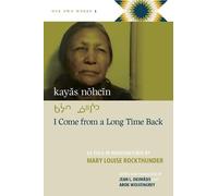 Marie Rockthunder Smith kayās nōhcīn / I Come from a Long Time Back (Tascabile)
