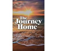 Marie Rose The Journey Home (Tascabile)