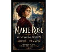 MARIE-ROSE: The Mignon of the North