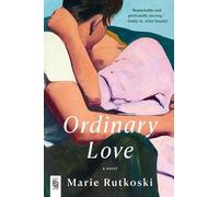 Marie Rutkoski Ordinary Love (Tascabile)