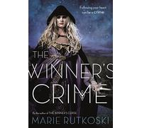 Marie Rutkoski The Winner's Crime (Tascabile) Winner's Trilogy