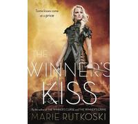 Marie Rutkoski The Winner's Kiss (Tascabile) Winner's Trilogy