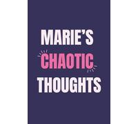 Marie’s Chaotic Thoughts: Personalized Lined Notebook for Writing, Journaling and Daily Thoughts - Aesthetic Journal for Women and Girls