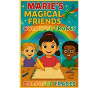 Marie’s Magical Friends Colorful Traces