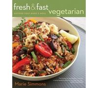Marie Simmons Fresh & Fast Vegetarian (Tascabile)
