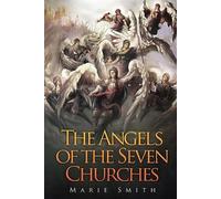 Marie Smith The Angels of The Seven Churches (Tascabile)