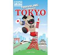 Marie Story Traveling through Tokyo (Copertina rigida) Pug with a Passport