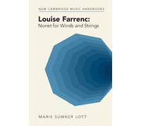 Marie Sumner Lott Louise Farrenc: Nonet for Winds and Strings (Copertina rigida)