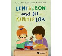 Marie-Theres Ho Leni & Leon und die kaputte Lok: Ein Bilderbu (Copertina rigida)