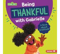 Marie-Therese M Being Thankful with Gabrielle: A Book about Gr (Library binding)