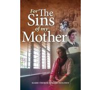 Marie Therese Rogers-Moloney For the Sins of My Mother (Tascabile)