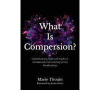 Marie Thouin What Is Compersion? (Tascabile)
