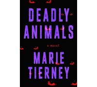 Marie Tierney Deadly Animals (Copertina rigida)