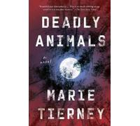 Marie Tierney Deadly Animals (Tascabile)