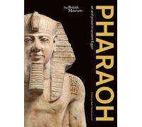 Marie Vandenbeusch Pharaoh: art and power in ancient Egypt (Tascabile)
