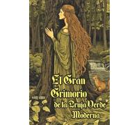 Marie Vodun El Gran Grimorio de la Bruja Verde Moderna (Tascabile)