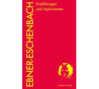 Marie von Ebner-Eschenbach Erzählungen und Aphorismen (Tascabile)