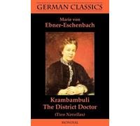 Marie Von Ebner Krambambuli. The District Doctor (Two Novellas. Germ (Tascabile)