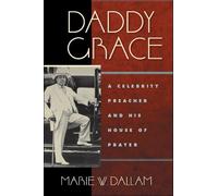 Marie W. Dallam Daddy Grace (Copertina rigida) Religion, Race, and Ethnicity
