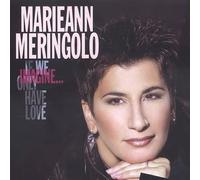 Marieann Meringolo Imagine...If We Only Have Love (CD)