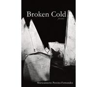 Marieannette Pereira-Fernandes Broken Cold (Tascabile)