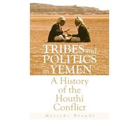 Marieke Brandt Tribes and Politics in Yemen (Tascabile)