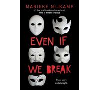 Marieke Nijkamp Even If We Break (Tascabile)