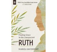 Mariel Davenport Ruth (Tascabile) Tend Your Soul Bible Study