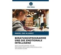 Mariel Eno Alvarez Beratungsprogramme Und Die Emotionale Intelligenz (Tascabile)