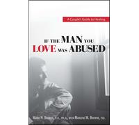 Mariel H Browne If The Man You Love Was Abused: A Couple's Guide to (Tascabile)