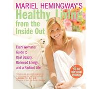 Mariel Hemingway Mariel Hemingway's Healthy Living from Inside Out (Tascabile)