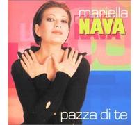 Mariella Nava - Pazza Di Te