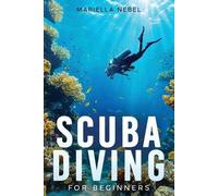 Mariella Nebel Scuba Diving For Beginners (Tascabile)