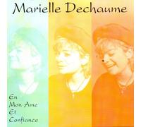 Marielle Dechaume - En mon ame et confiance