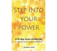 Mariëlle S Smith Step Into Your Power (Tascabile) Tarot for Creatives